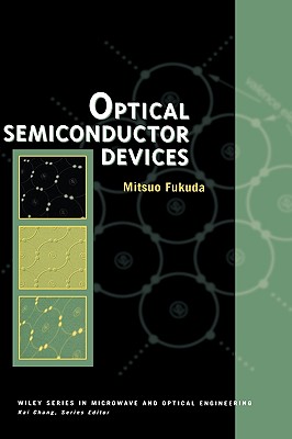 Optical Semiconductor Devices (Wiley Series in Microwave and Optical Engineering)