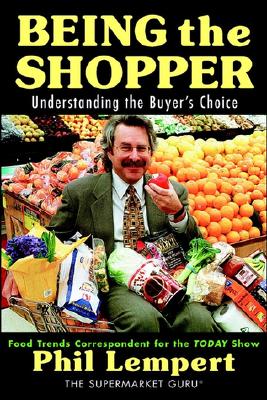 Image for Being the Shopper: Understanding the Buyer's Choice Being the Shopper: Understanding the Buyer's Choice