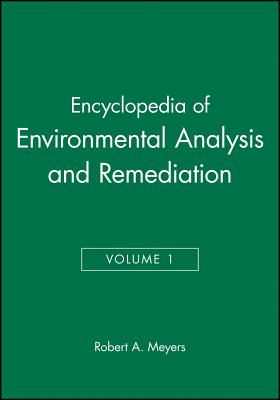 Encyclopedia of Environmental Analysis and Remediation, Volume 1