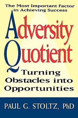 Image for Adversity Quotient : Turning Obstacles into Opportunities Adversity Quotient : Turning Obstacles into Opportunities