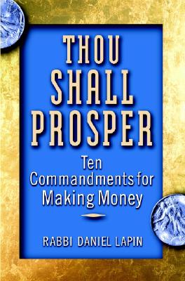 Thou Shall Prosper Ten Commandments for Making Money