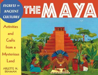 The Maya Activities and Crafts from a Mysterious Land