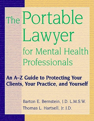 Image for The Portable Lawyer for Mental Health Professionals: An A-Z Guide to Protecting Your Clients, Your Practice, and Yourself
