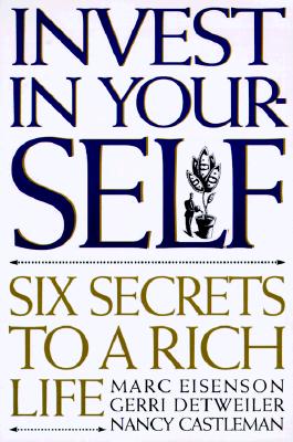 Invest in Yourself Six Secrets to a Rich Life