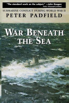 Image for War Beneath the Sea Submarine Conflict During World War II War Beneath the Sea Submarine Conflict During World War II