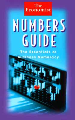 Numbers Guide: The Essentials of Business Numeracy (Economist Books)