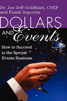 Image for Dollars and Events: How to Succeed in the Special Events Business