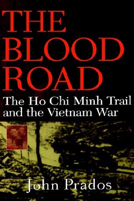 Blood Road: The Ho Chi Minh Trail and the Vietnam War