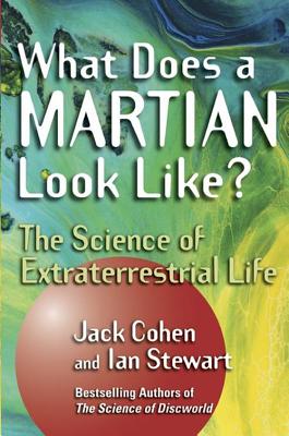 What Does a Martian Look Like The Science of Extraterrestrial Life