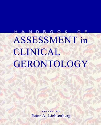 Handbook of Assessment in Clinical Gerontology [Wiley Series on Adulthood and Aging]