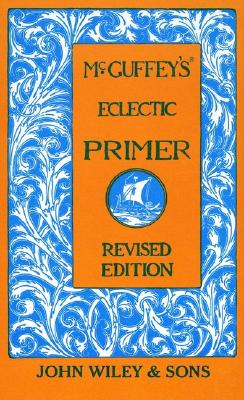 McGuffey's Eclectic Primer (Rev)