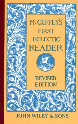 McGuffey's First Eclectic Reader, Revised Edition
