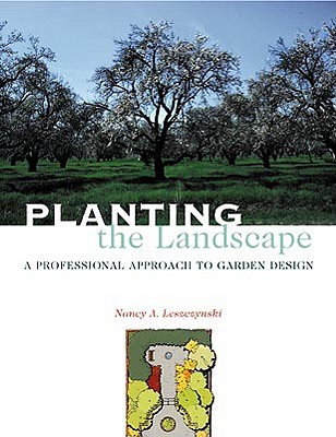 Planting The Landscape A Professional Approach To Garden Design