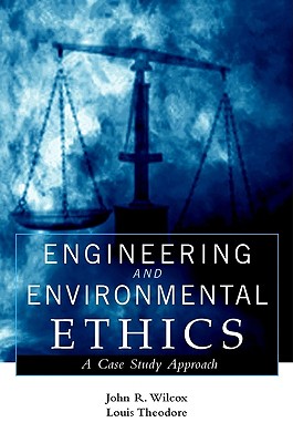 Engineering and Environmental Ethics: A Case Study Approach