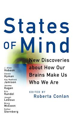 States of Mind: New Discoveries About How Our Brains Make Us Who We Are