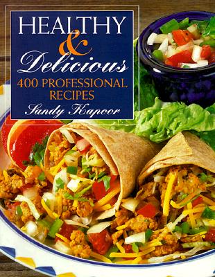 Healthy and Delicious: 400 Professional Recipes