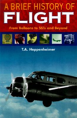 Image for A Brief History of Flight, From Balloons to Mach 3 and Beyond
