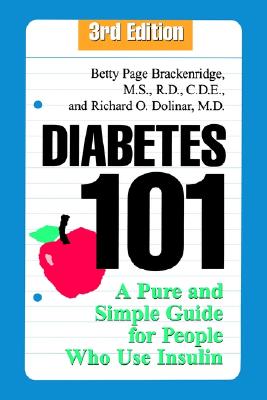 Diabetes 101: A Pure and Simple Guide for People Who Use Insulin, 3rd Edition