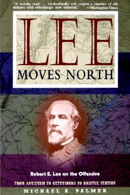 Lee Moves North: Robert E. Lee on the Offensive