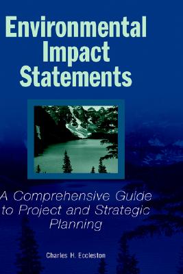 Image for ENVIRONMENTAL IMPACT STATEMENTS A COMPREHENSIVE GUIDE TO PROJECT ABD STRATEGIC PLANNING