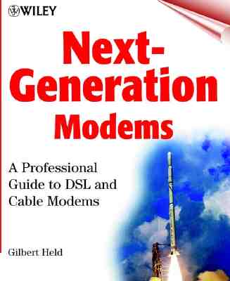 Next-Generation Modems: A Professional Guide to DSL and Cable Modems