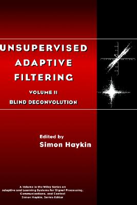 Unsupervised Adaptive Filtering, Blind Deconvolution
