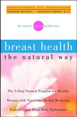 Image for Breast Health the Natural Way: The Women's Natural Health Series