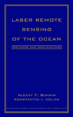 Laser Remote Sensing of the Ocean: Methods and Applications (Wiley Series in Lasers and Applications)