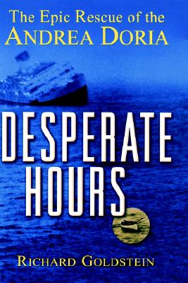 Desperate hours : the epic rescue of the Andrea Doria