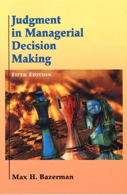 Judgment in Managerial Decision Making