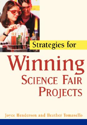 Strategies for Winning Science Fair Projects Image for Strategies for Winning Science Fair Projects