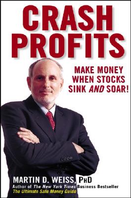 Image for Crash Profits: Make Money When Stocks Sink and Soar!