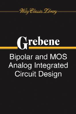 Bipolar and MOS Analog Integrated Circuit Design (Wiley Classics Library)