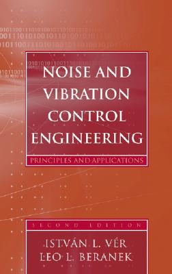 Noise and Vibration Control Engineering: Principles and Applications