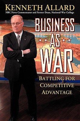 Image for BUSINESS AS WAR BATTLING FOR COMPETITIVE EDGE