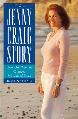 THE JENNY CRAIG STORY How One Woman Changes Millions of Lives