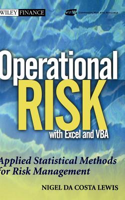 Operational Risk with Excel and VBA: Applied Statistical Methods for Risk Management, + Website (Wiley Finance)