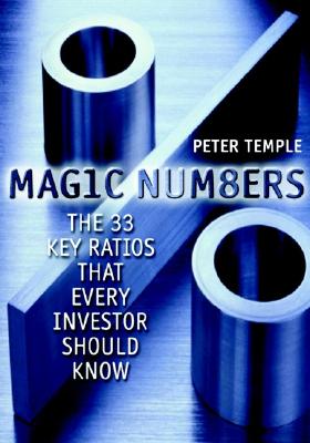 Magic Numbers: The 33 Key Ratios That Every Investor Should Know