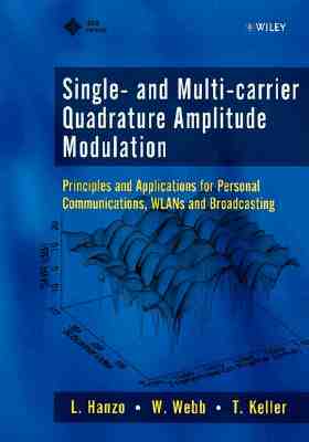Single- and Multi-carrier Quadrature Amplitude Modulation: Principles and Applications for Personal Communications, WLANs and Broadcasting