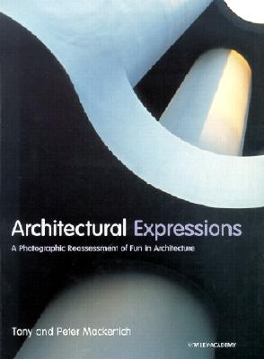 Architectural Expressions: A Photographic Reassessment of Fun in Architecture