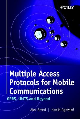 Multiple Access Protocols for Mobile Communications: GPRS, UMTS and Beyond