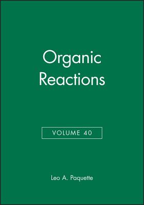 Volume 40, Organic Reactions