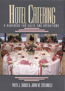 Hotel Catering A Handbook for Sales and Operations