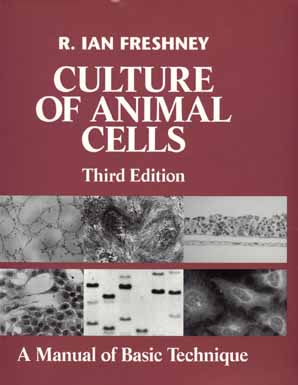 Culture of Animal Cells: A Manual of Basic Technique