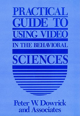 Practical Guide to Using Video in the Behavioral Sciences