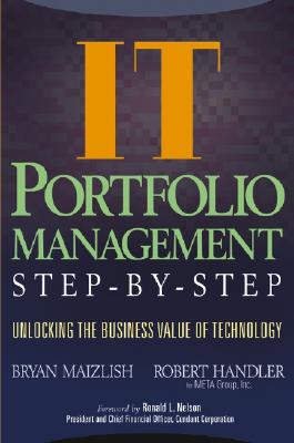 IT Portfolio Management Step-by-Step. Unlocking the Business Value of Technology