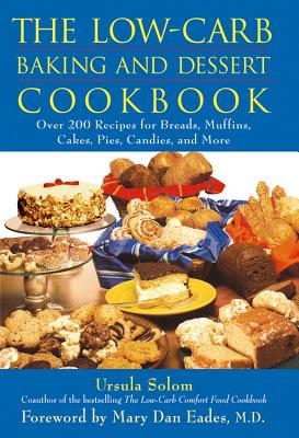 The Low-Carb Baking and Dessert Cookbook