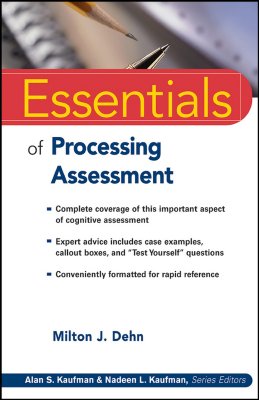 Essentials of Processing Assessment (Essentials of Psychological Assessment)