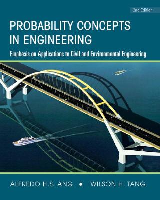 Image for Probability Concepts in Engineering: Emphasis on Applications to Civil and Environmental Engineering, 2e Instructor Site Probability Concepts in Engineering: Emphasis on Applications to Civil and Environmental Engineering, 2e Instructor Site