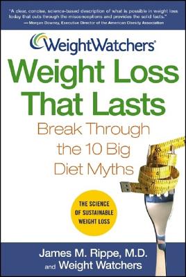 Image for Weight Watchers Weight Loss That Lasts: Break Through the 10 Big Diet Myths (Weight Watchers (Wiley Publishing))